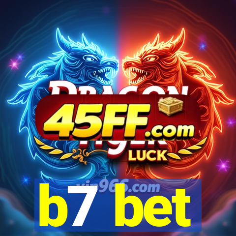 b7 bet